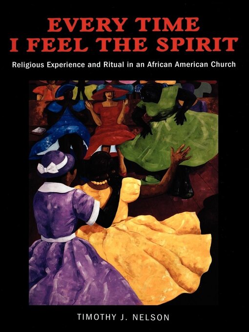 Title details for Every Time I Feel the Spirit by Timothy Nelson - Available